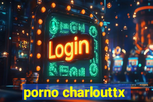 porno charlouttx